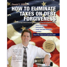 How to Eliminate Taxes on Debt Forgiveness